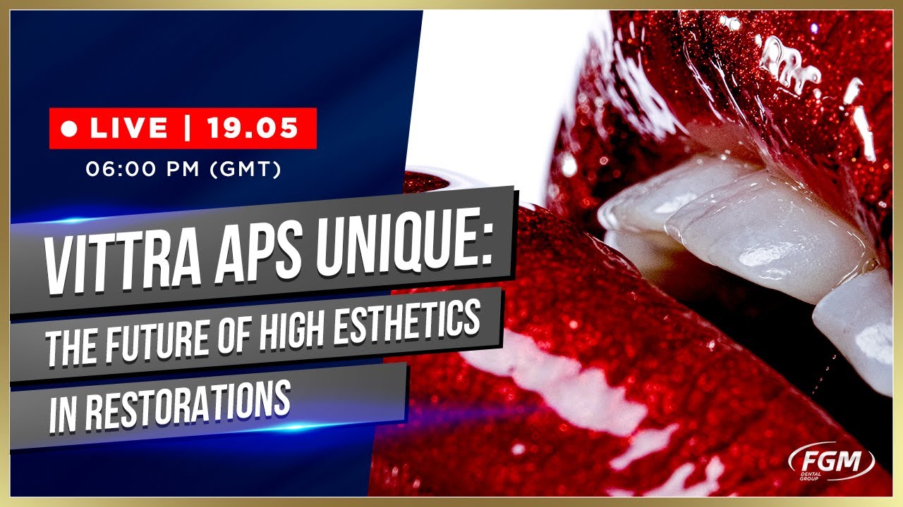 VITTRA APS UNIQUE: the future of high esthetics in restorations.